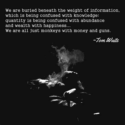 -Tom Waits | Tom waits quotes, Alpha male quotes, Witty words