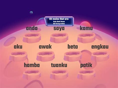 Kata Ganti Nama Diri Orang Kedua - Whack-a-mole