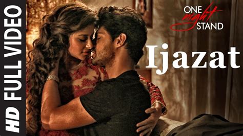 IJAZAT Full Video Song | ONE NIGHT STAND | Nyra Banerjee, Tanuj Virwani ...