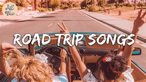 Songs to play on a road trip ~ Songs to sing in the car & make your ...