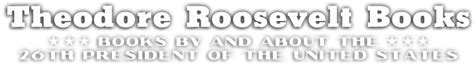 Theodore Roosevelt Books