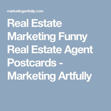 Funny Real Estate Postcards | Real estate marketing, Real estate, Real ...