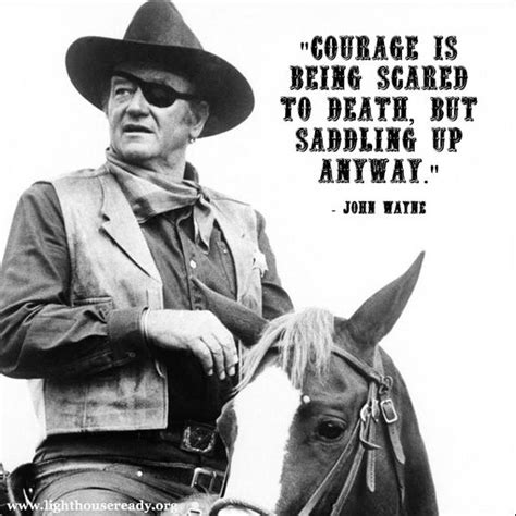 Great quote from John Wayne on courage. We use it in our Ready Now ...