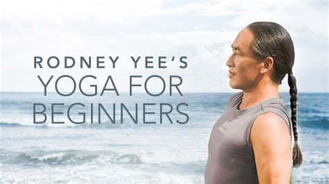 Rodney Yee‘s Yoga for Beginners | Gaia