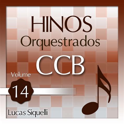 ‎Hinos Orquestrados Ccb, Vol. 14 - Album by Lucas Siquelli - Apple Music