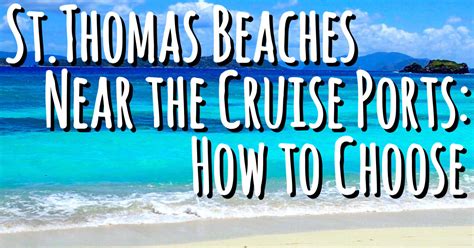 St Thomas Beaches Near Cruise Port : How To Choose