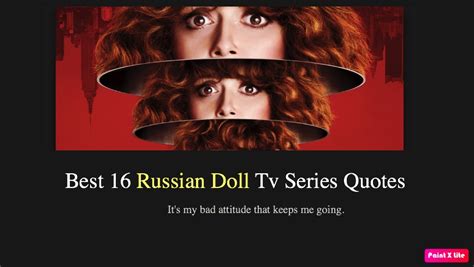 Best 16 Russian Doll Tv Series Quotes - NSF - Music Magazine