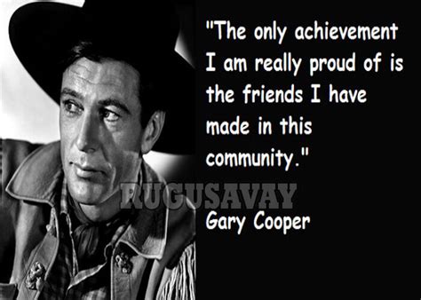 Quotes about Gary Cooper (43 quotes)