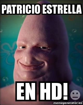 Meme Personalizado - patricio estrella en hd! - 2002799