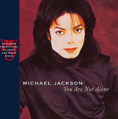 "You Are Not Alone" by Michael Jackson - Song Meanings and Facts