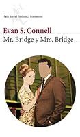 Mr. Bridge & Mrs. Bridge by Evan S. Connell