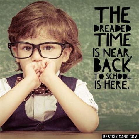 The dreaded time is near, back to school is here. - Slogan | School ...