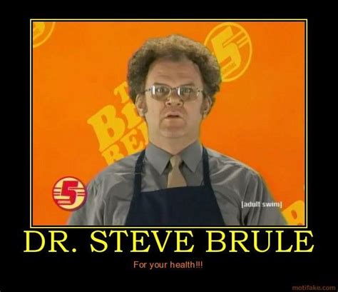 [Image - 73109] | Dr. Steve Brule | Know Your Meme