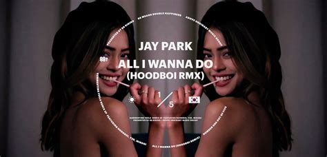 Jay Park All I Wanna Do (Hoodboi Remix) - IMBOLDN