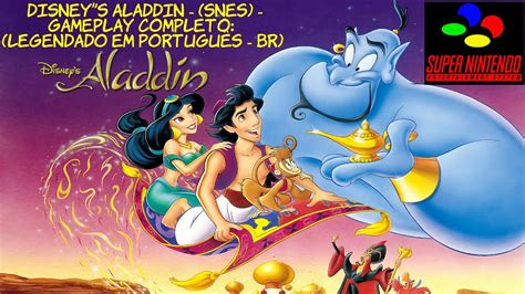 Disney's Aladdin - (SNES) - Gameplay Completo: (Legendado em Português ...