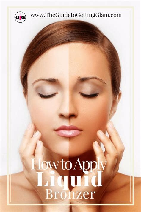 How to: Liquid Bronzer | Makeup Tips | The Guide to Getting Glam ...