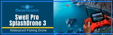 SwellPro Drone Review [2019] SwellPro Splash Drone 3 Review