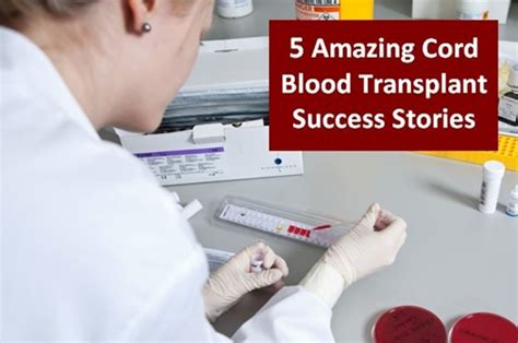 5 Amazing Cord Blood Transplant Success Stories