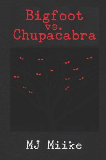 Bigfoot vs. Chupacabra: Travels with Sarai by Mj Miike, Paperback ...