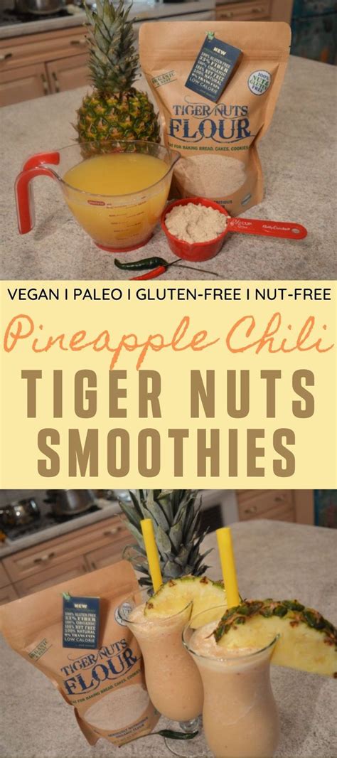 These Pineapple Chili Tiger Nuts Smoothies are on fire! Healthy ...