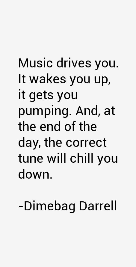 Dimebag Darrell Quotes & Sayings