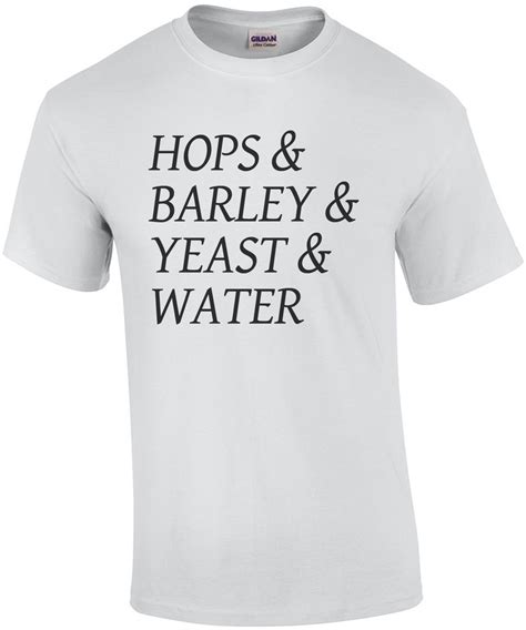 HOPS & BARLEY & YEAST & WATER - BEER T-SHIRT