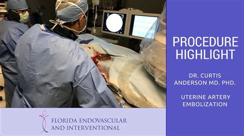 Florida Endovascular & Interventional Procedure Highlight #2 UAE ...