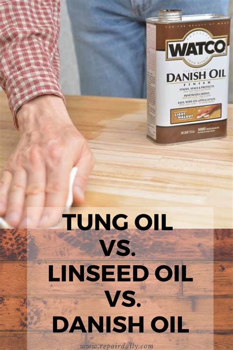 Tung Oil vs. Linseed Oil vs. Danish Oil | Watco, Tung oil, Danish oil