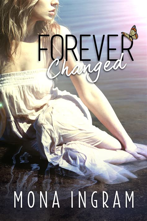 Forever Changed – Mona Ingram