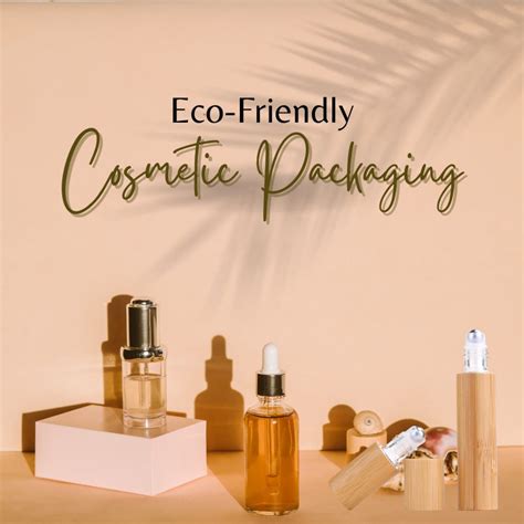 Eco-Friendly Cosmetic Packaging For Brands And Its Benefits