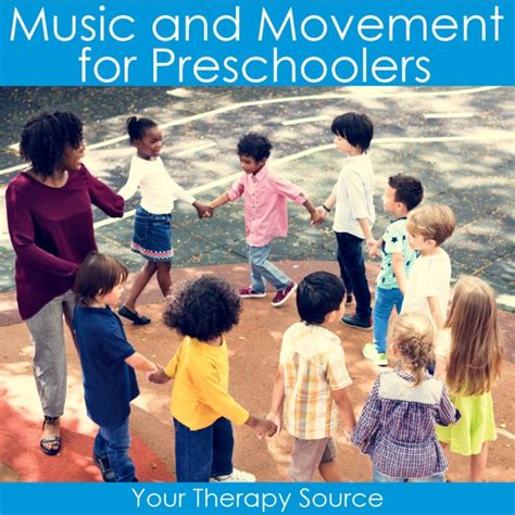 MUSIC AND MOVEMENT ACTIVITIES FOR PRESCHOOLERS - Your Therapy Source