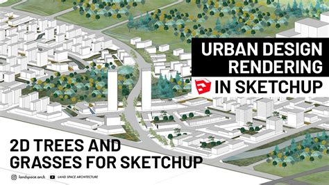 Urban Design Rendering in SketchUp without Photoshop - YouTube