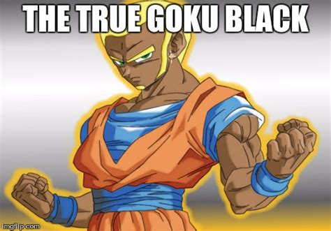 Goku black - Imgflip