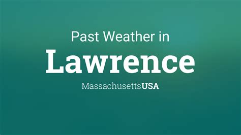 Past Weather in Lawrence, Massachusetts, USA — Yesterday or Further Back