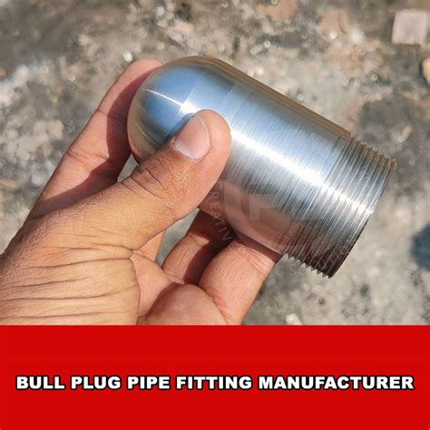 Bull Plug Pipe Fitting Manufacturer, Bull Plug Dimensions