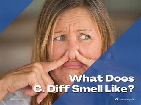 What Does C Diff Smell Like? - Nurse Money Talk