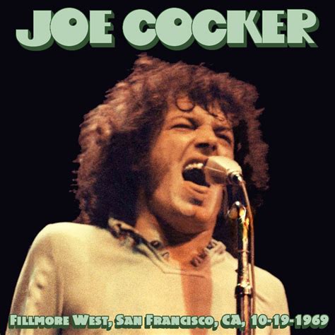 Albums That Should Exist: Joe Cocker - Fillmore West, San Francisco, CA ...