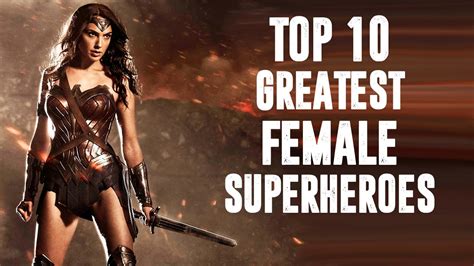 Top 10 Greatest Female Superheroes - YouTube