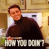 How You Doin Joey GIF - HowYouDoin Joey Smile - Discover & Share GIFs