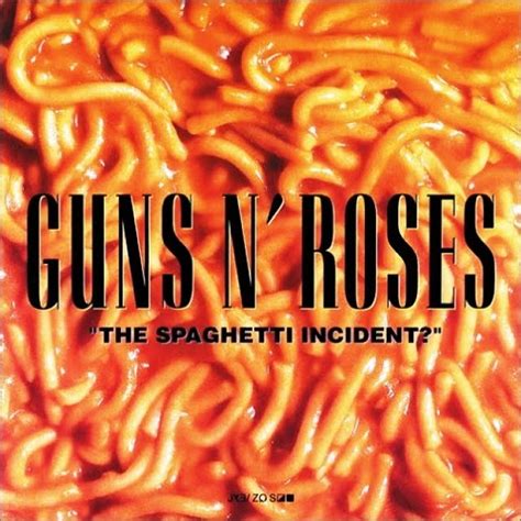 Lyrical Solace: Guns N' Roses - The Spaghetti Incident? (1993)