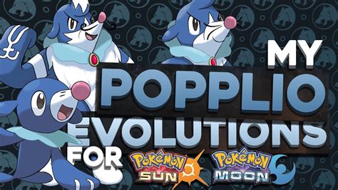 POPPLIO EVOLUTION DESIGN CONCEPTS! | Pokemon Sun and Moon Starter ...