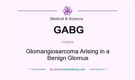 GABG - Glomangiosarcoma Arising in a Benign Glomus in Medical & Science ...