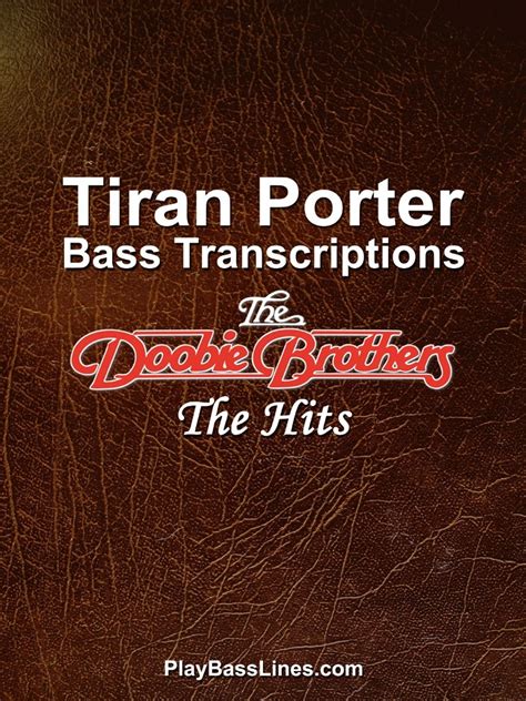 Tiran Porter Bass Transcriptions - The Doobie Brothers - PlayBassLines.com