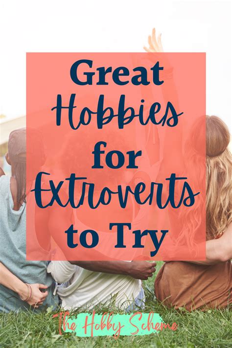 Great Hobbies for Extroverts to Try - The Hobby Scheme