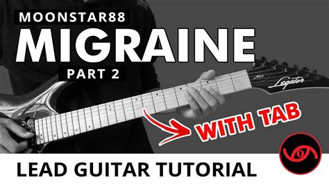 Migraine (Tower Sessions) - Moonstar88 LEAD Guitar Tutorial | Part 2 ...