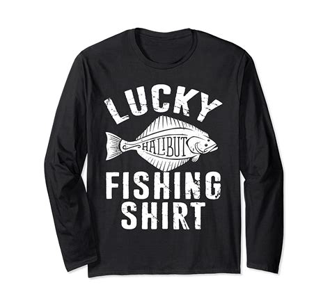 Lucky Fishing Shirt Halibut Fish Funny Long Sleeve T-shirt