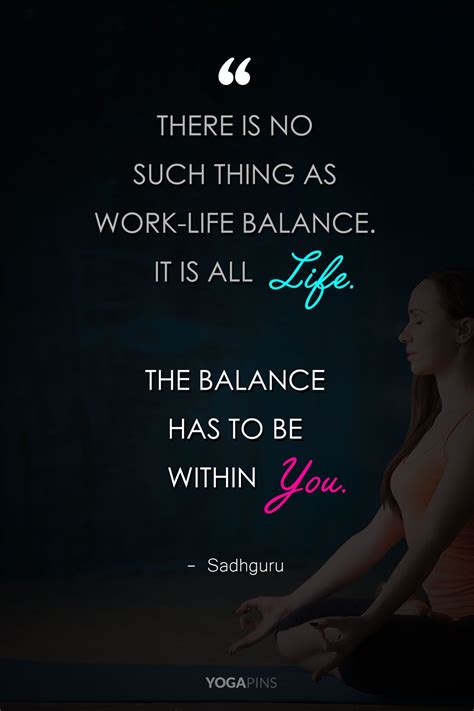 There is no such thing as work-life balance it is all life. The balance ...