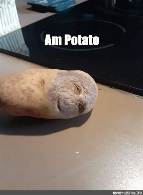 Create meme "meme, I'm a potato, shriveled potatoes meme, kartohu ...