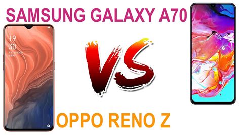 OPPO RENO Z vs Samsung Galaxy A70 Full Spec Compare Review & Price ...