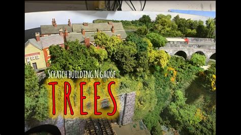 Scratch Building N Gauge Trees - YouTube